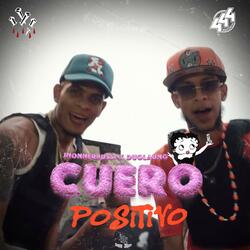 CUERO POSITIVÓ  (feat. Jhonherbussi444)