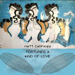 Torture's A Kind Of Love