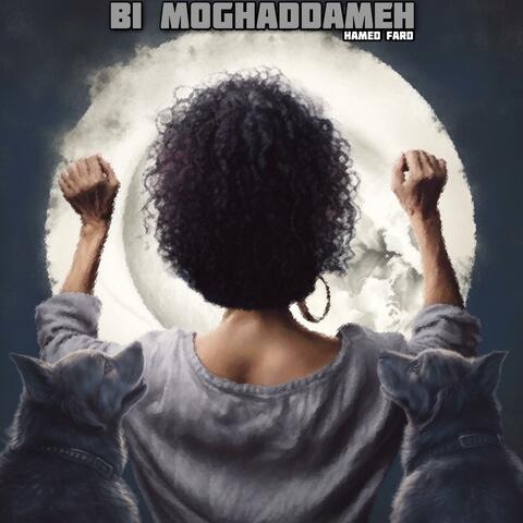 Bi Moghaddameh