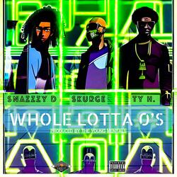 Whole Lotta 0's (feat. Snazzzy D & Ty H.)