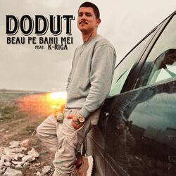 Beau Din Banii Mei (feat. K-RIGA)
