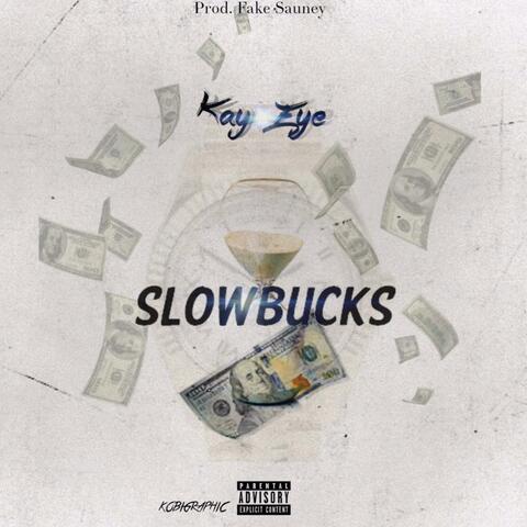 Slow Bucks