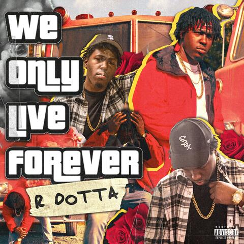 We Only Live Forever