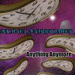 Anything Anymore