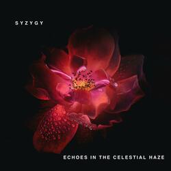Echoes In The Celestial Haze