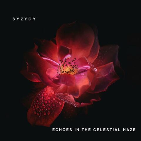 Echoes In The Celestial Haze