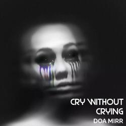 Cry Without Crying
