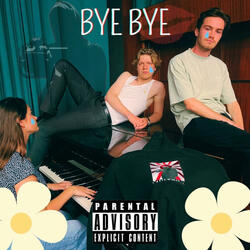 BYE BYE