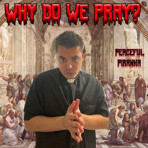 Why Do We Pray?