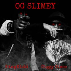 OG SLIMEY (feat. Ciggy Blacc)