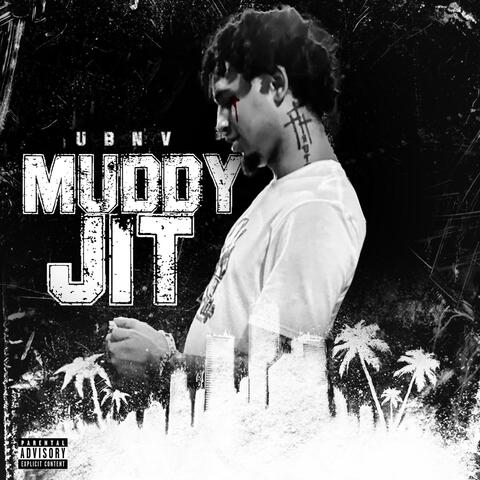 Muddy Jit