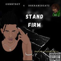 Stand Firm (feat. Gunnyboy)