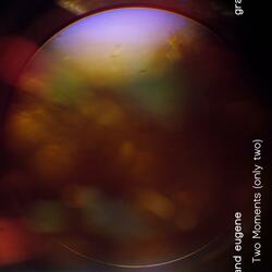 Two Moments (only two)