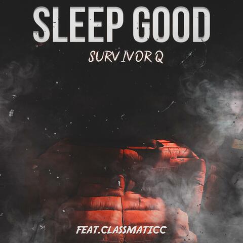 Sleep Good (feat. Classmaticc)
