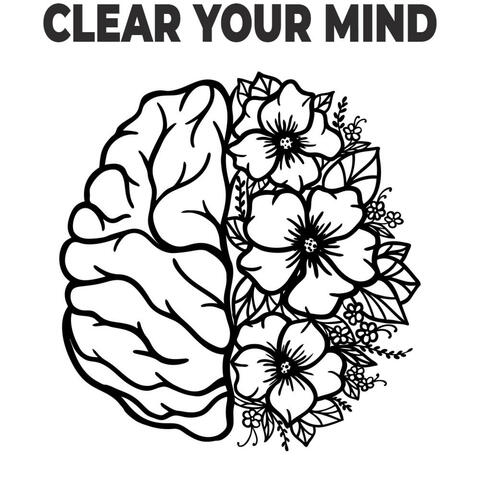 Clear Your Mind