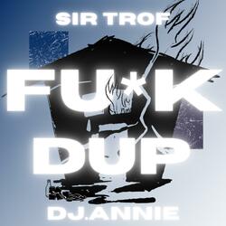 FU*KDUP (feat. Sir Trof & Loconel)