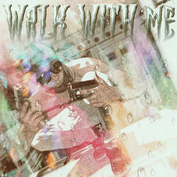 Walk With Me (Raw)