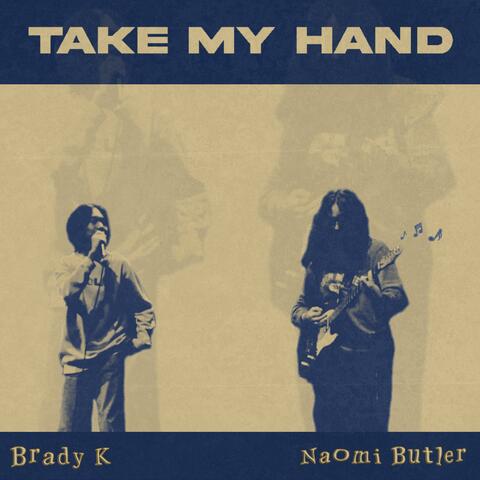 Take My Hand (feat. Naomi Butler)
