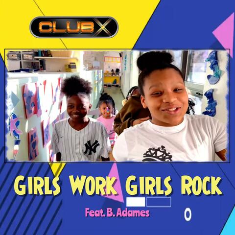 Girls Work Girls Rock (feat. B. Adames)