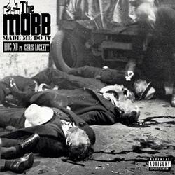 The Mob Made Me Do It (feat. Chris Lockett)