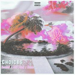 Choices (feat. AGB Noah & Rabbo)