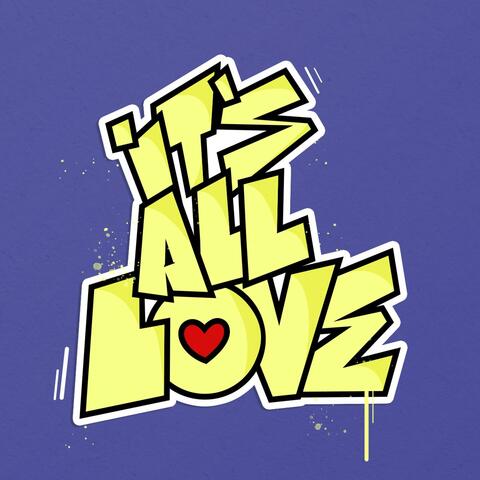It's All Love