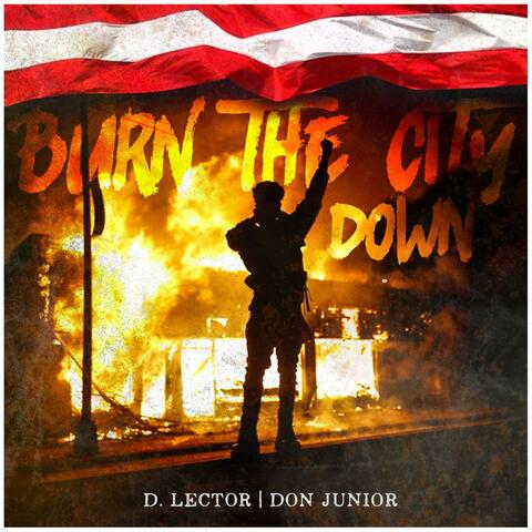 Burn The City Down
