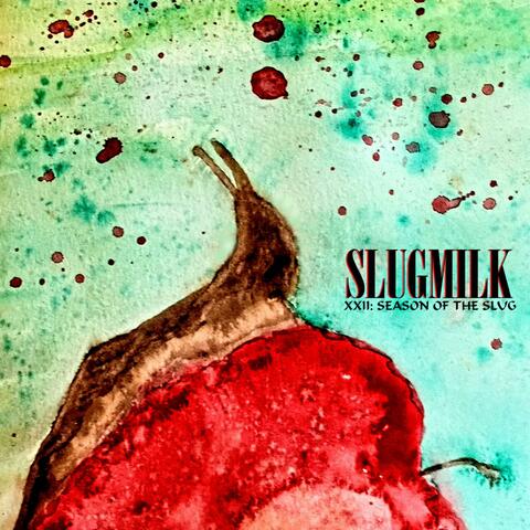 Volume XXII: Season of the Slug