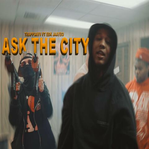Ask The City (feat. EBK Jaaybo)