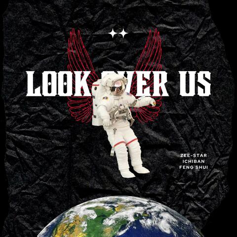 LOOK OVER US