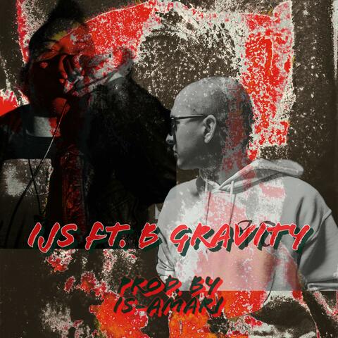 IJS (feat. B Gravity)