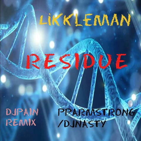 RESIDUE (feat. BREEZY BEAT M.C. ) [DJ PAIN1 & PPARMSTRONG DJ NASTY Remix]