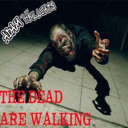 The Dead are Walking