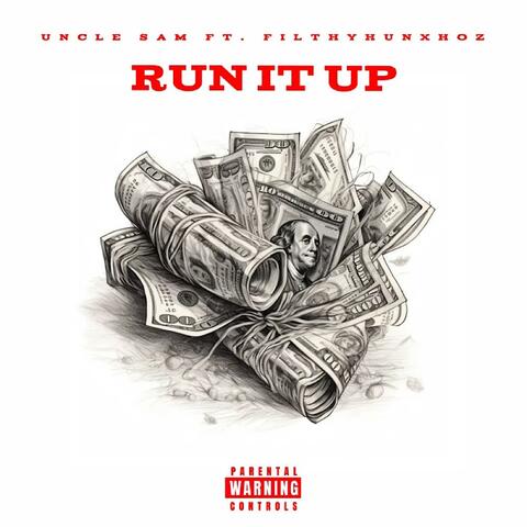 Run It Up (feat. FilthyHunxhoz)