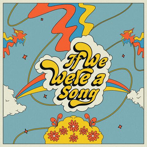 If We Were a Song