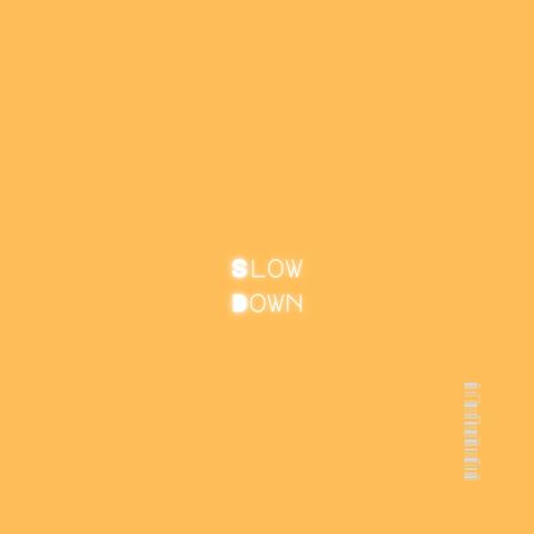 Slow Down (Catacombs)
