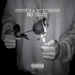 NO TRUST (feat. Kvnny K)