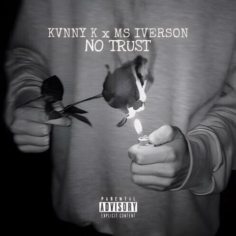NO TRUST (feat. Kvnny K)