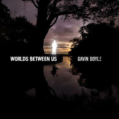 Worlds Between Us