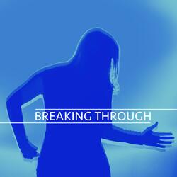 Breaking Through
