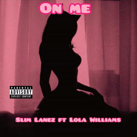 ON ME (feat. Lola Williams)