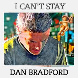I CAN'T STAY