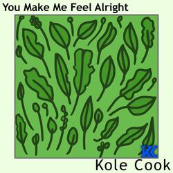 You Make Me Feel Alright