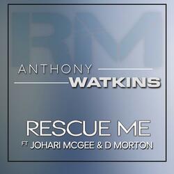 Rescue Me (feat. Johari McGee & D.Morton)