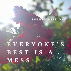 Everyone's Best Is A Mess (Conversational)