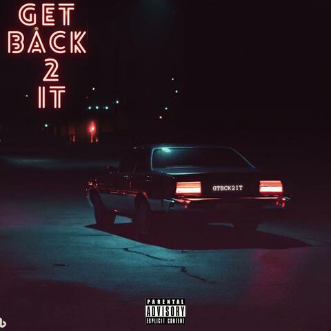 Get Back 2 It