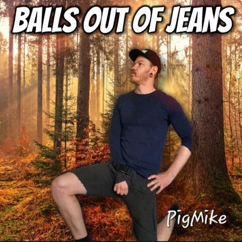Balls Out Of Jeans!