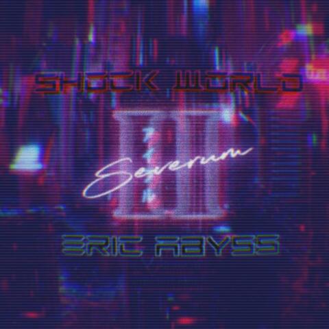 Shock World! (feat. Eric Abyss & Traverse the Abyss)
