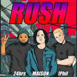 Rush (feat. 24hrs & Maison)