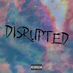Disrupted